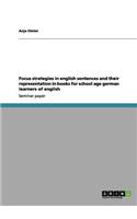 Focus strategies in english sentences and their representation in books for school age german learners of english