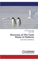 Discovery of The Taste Rosea of Hedonia