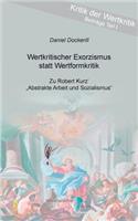 Wertkritischer Exorzismus statt Wertformkritik: Zu Robert Kurz' "Abstrakte Arbeit und Sozialismus"