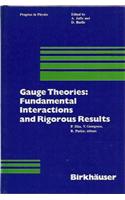 Gauge Theories: Fundamental Interactions and Rigorous Results (Progress in Physics)