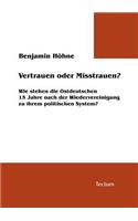 Vertrauen oder Misstrauen?