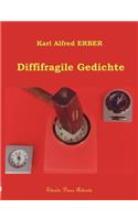 Diffifragile Gedichte