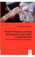 Analyst Forecasts, Earnings Management, and Insider Trading Patterns - Incidence and Performance Consequences