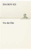 Vor der Ehe