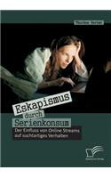 Eskapismus durch Serienkonsum: Der Einfluss von Online Streams auf suchtartiges Verhalten