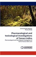 Pharmacological and Toxicological Investigations of Saraca Indica