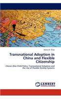 Transnational Adoption in China and Flexible Citizenship