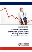 International Trade, Economic Growth and Poverty Reduction