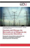 Gestion del Riesgo de Mercado En El Negocio de Generacion Electrica