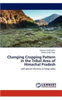Changing Cropping Pattern in the Tribal Area of Himachal Pradesh