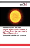 Flujos Mgneticos Solares y Temperatura Troposferica Global Terrestre