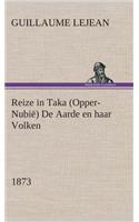 Reize in Taka (Opper-Nubië) De Aarde en haar Volken, 1873