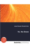 vs. the Snow