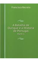 A Batalha de Ourique E a Historia de Portugal Parth 1