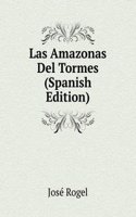 Las Amazonas Del Tormes (Spanish Edition)