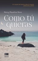 Como tú quieras