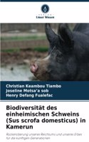 Biodiversität des einheimischen Schweins (Sus scrofa domesticus) in Kamerun