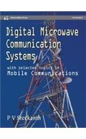 Digital Microwave Communication Systems: With Selected Topics in Mobile Communications