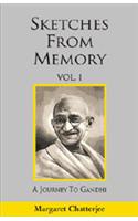 Sketches from Memory : A Journey to Gandhi : Vol. I
