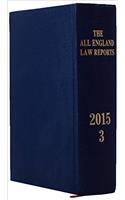 All England Law Reports 2015 Vol 3 HB.