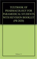 TEXTBOOK OF PHARMACOLOGY FOR PARAMEDICAL STUDENTS WITH REVISION BOOKLET (PB 2020)