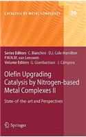 Olefin Upgrading Catalysis by Nitrogen-Based Metal Complexes II: State of the Art and Perspectives