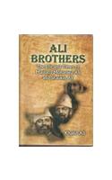 Ali Brothers: The Life And Times Of Maulana Mohamed Ali And Shaukat Ali