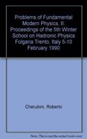 Problems of Fundamental Modern Physics II - Proceedings of the 5th Winter School on Hadronic Physics