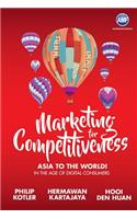 Marketing for Competitiveness: Asia to the World - In the Age of Digital Consumers: Asia to the World