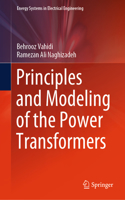 Principles and Modeling of the Power Transformers