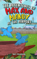 Adventures of Max and Mandy at the Airport