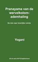 Pranayama van de wervelkolomademhaling - De reis naar innerlijke ruimte (Dutch Translation)