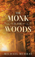 Monk in the Woods