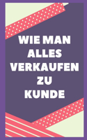 Wie Man Etwas an Kunden Verkauft