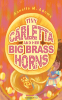 Tiny Carletta And Her Big Brass Horns