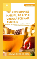The 2021 Dummies Manual to Apple Vinegar for Hair and Skin