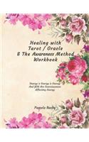 Healing with Tarot / Oracle & The Awareness Method Workbook