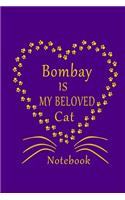 Bombay Is My Beloved Cat Notebook