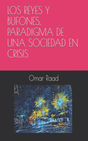 Los Reyes Y Bufones, Paradigma de Una Sociedad En Crisis