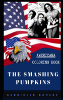 The Smashing Pumpkins Americana Coloring Book: Patriotic and a Great Stress Relief Adult Coloring Book(0 The Smashing Pumpkins Coloring Books)