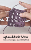Left Hand Crochet Tutorial