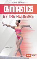 Gymnastics by the Numbers: (Ultimate Sports Stats (Lerner Sports))
