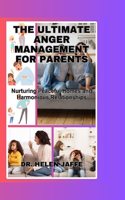 Ultimate Anger Management for Parents