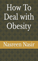 How To Deal with Obesity