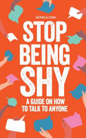 Stop Being Shy