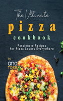 Ultimate Pizza Cookbook