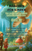 Märchen für Kinder Eine großartige Sammlung fantastischer Märchen. (Band 21)