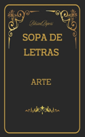 Sopa de Letras. Arte: Sopa de letras de Arte con Diccionario. Diviértete y aprende con nuestras sopas de Letras con Diccionario