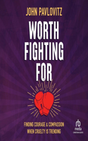 Worth Fighting for