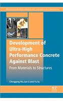 Development of Ultra-High Performance Concrete Against Blasts